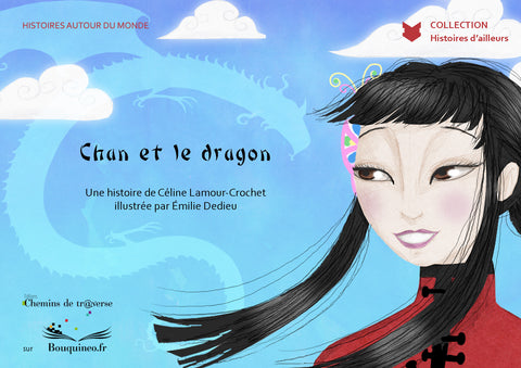 Couverture de Chan et le dragon, par Céline Lamour-Crochet, illustré par Emilie Dedieu, éd. Chemins de tr@verse 2010