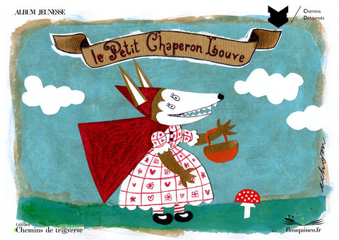 Couverture de Le Petit Chaperon louve, par Andrea Echorn, éd. Chemins de tr@verse 2012