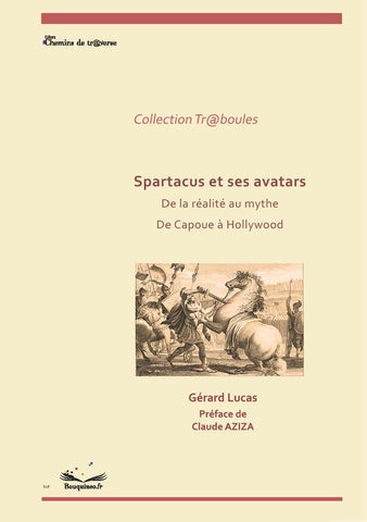 Couverture de Spartacus, par Gérard Lucas, éd. Chemins de tr@verse, 2014