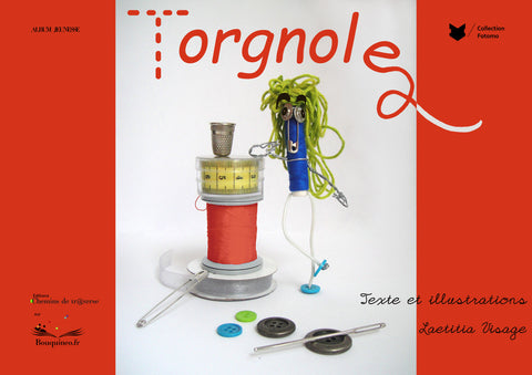 Couverture de Torgnole, par Laëtitia Visage, éd. Chemins de tr@verse 2013
